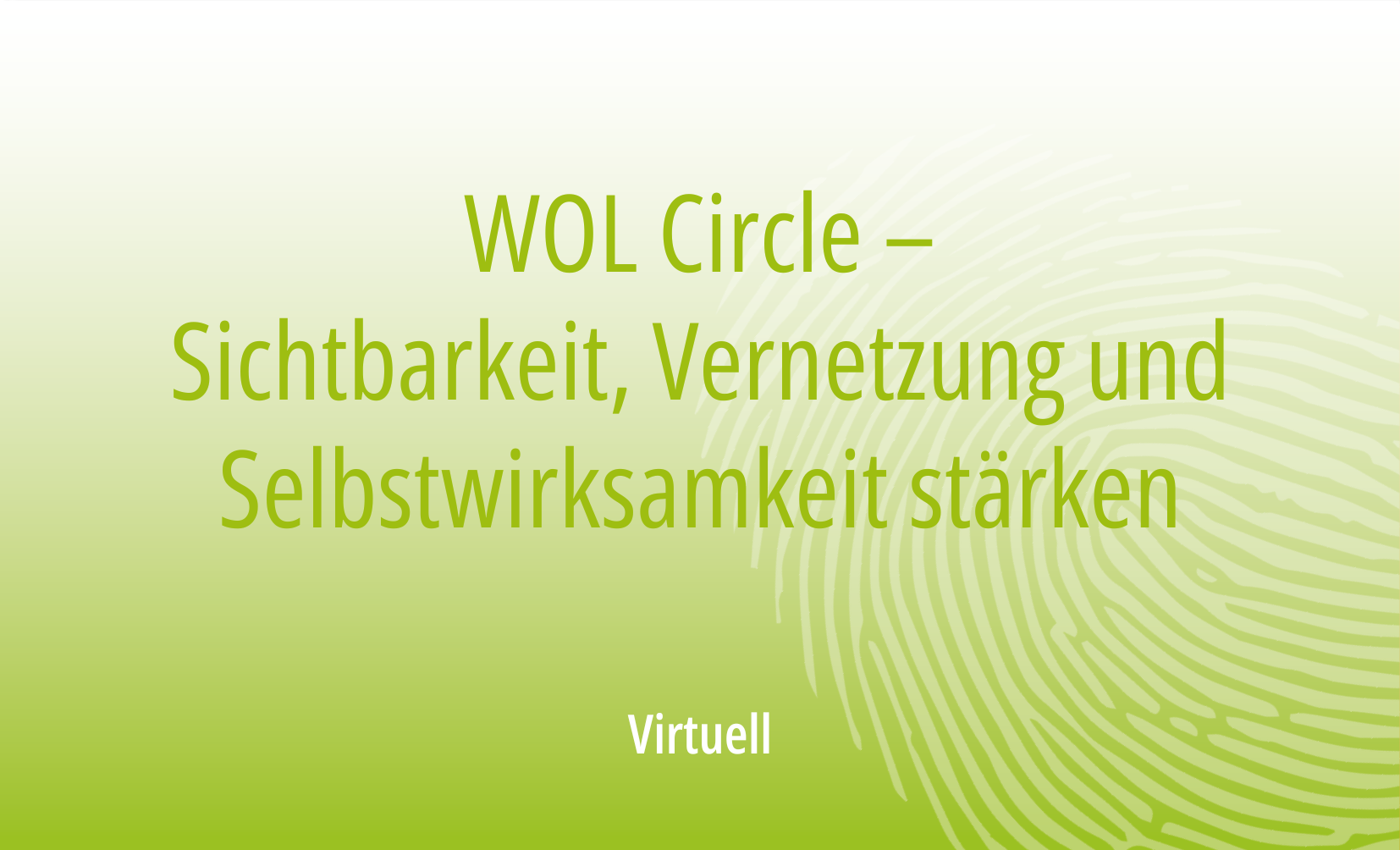 WOL Circle – Sichtbarkeit, Vernetzung und Selbstwirksamkeit stärken
