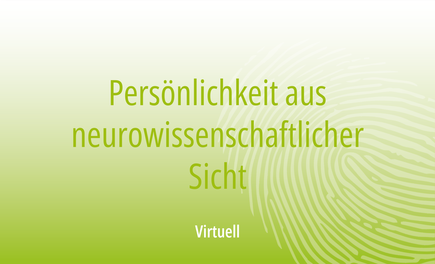 Persönlichkeit aus neurowissenschaftlicher Sicht