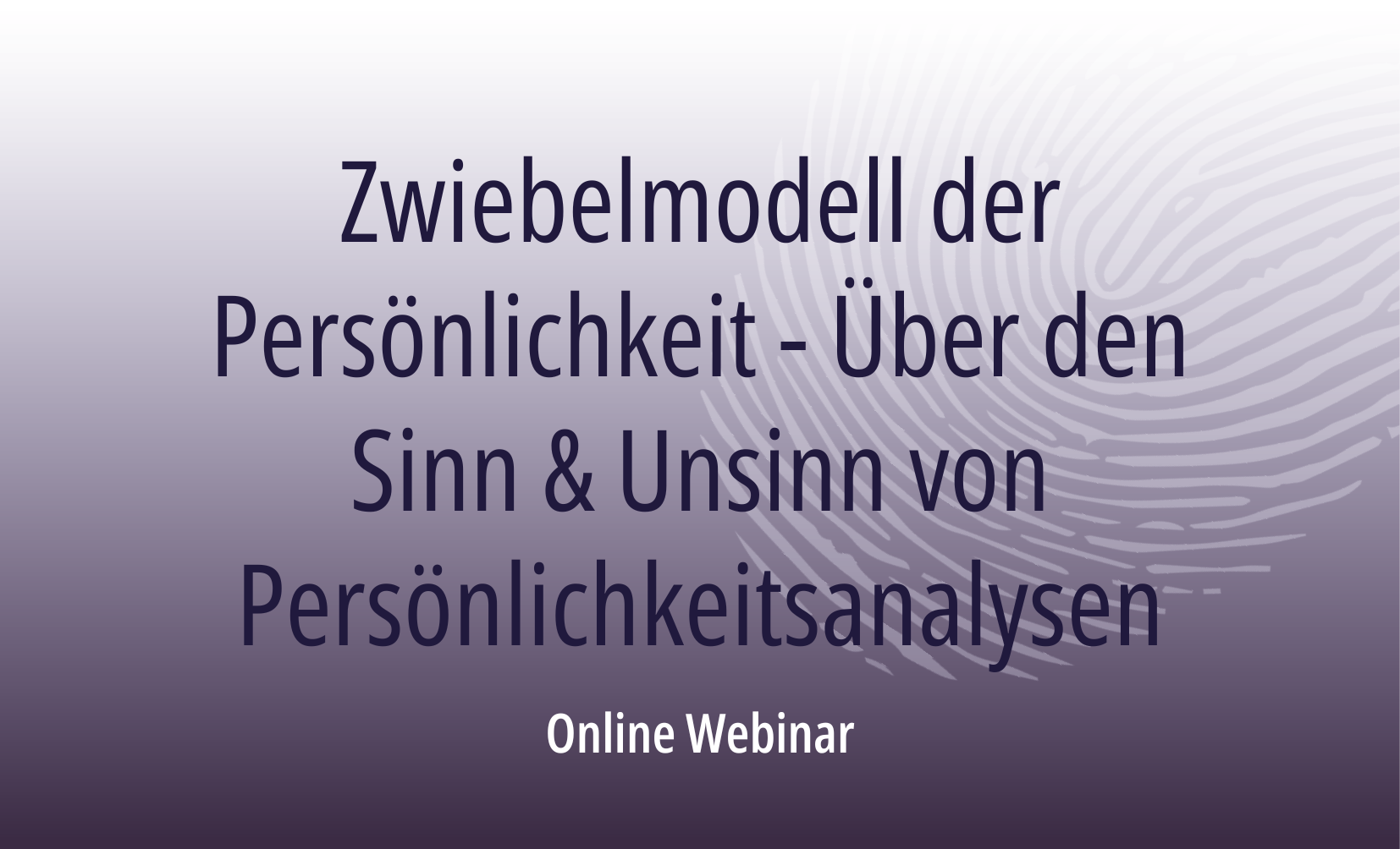 Zwiebelmodell der Persönlichkeit – Über den Sinn & Unsinn von Persönlichkeitsanalysen